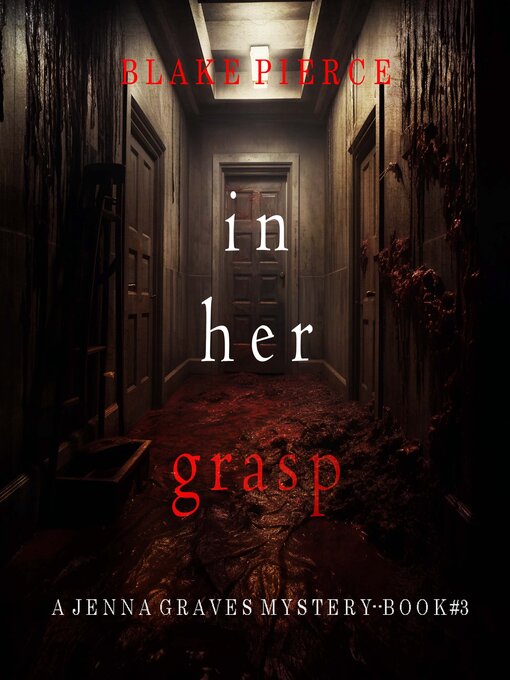Title details for In Her Grasp by Blake Pierce - Available
